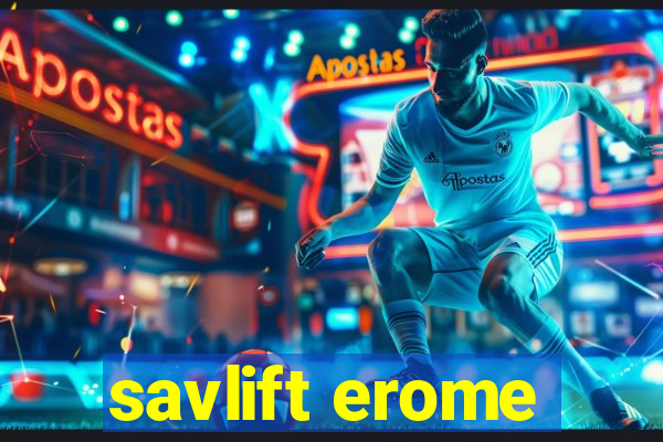 savlift erome